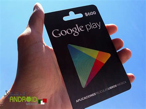 Todo Lo Que Debes Saber Sobre Las Tarjetas De Google Play En M Xico