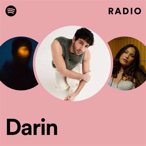 Darin Radio Playlist By Spotify Spotify