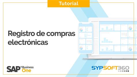 Tutorial Registro de compras electrónicas con SAP Business One YouTube