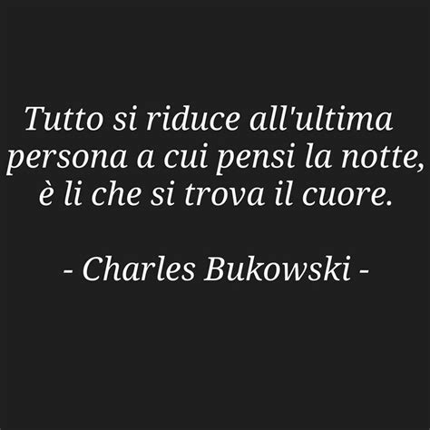 Tutto si riduce all ultima persone a cui pensi la notte è lì che si