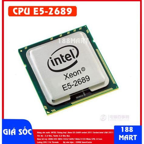 CPU Xeon E5 2689 V1 up 3.6Ghz 8 nhân 16 luồng - Bộ vi xử lý CPU socket ...