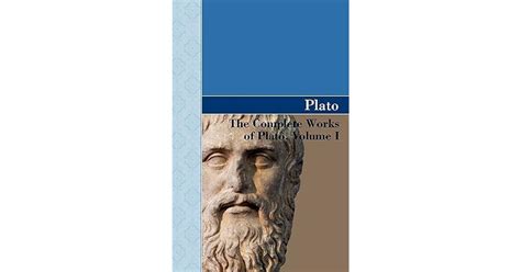 The Complete Works Of Plato Vol 1 By Plato