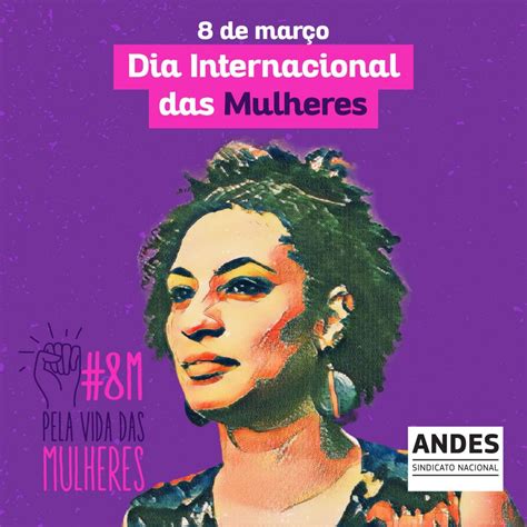 8 De Março Milhares Vão às Ruas Pela Vida Das Mulheres