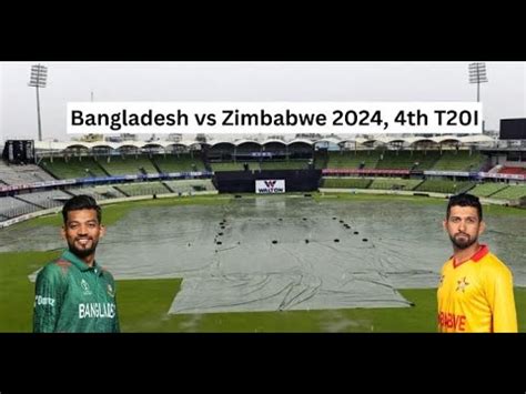 Live Bangladesh Vs Zimbabwe Th T Ban Vs Zim Live Bangladesh