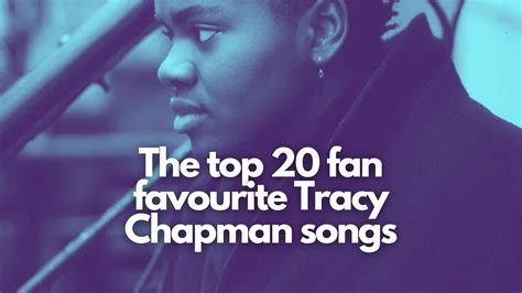 The Top 20 Fan Favourite Tracy Chapman Songs - About Tracy Chapman