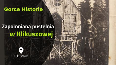 Gorce Historie Zapomniana Pustelnia W Klikuszowej Youtube