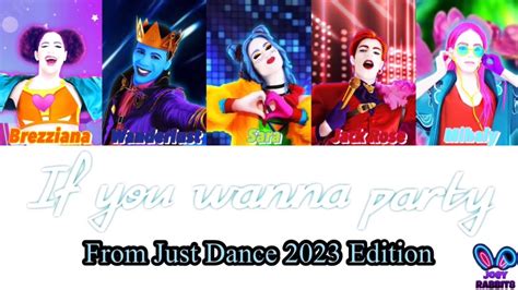 The Just Dancers “if You Wanna Party” Lyrics Just Dance 2023 Edition Color Coded Lyrics