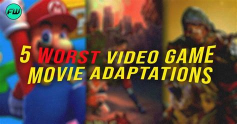 5 Worst Video Game Movie Adaptations You Need To Wash Your Eyes With