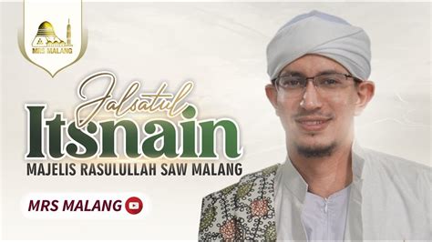 Majelis Rasulullah Saw Malang Jalsatul Itsnain Ahad Juli