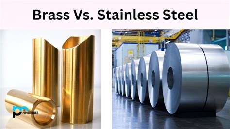 Brass Vs Stainless Steel Whats The Difference