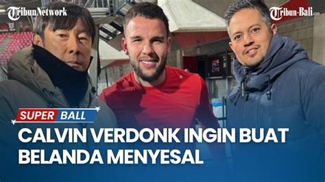 Berita Bola Calvin Verdonk Sesumbar Membawa Timnas Indonesia Ke Piala