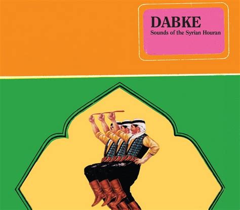 Dabke Sounds Of The Syrian Houran By Various Artists Compilation