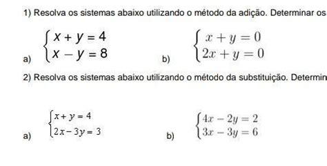 1 Resolva os sistemas abaixo utilizando o método da adição Determinar