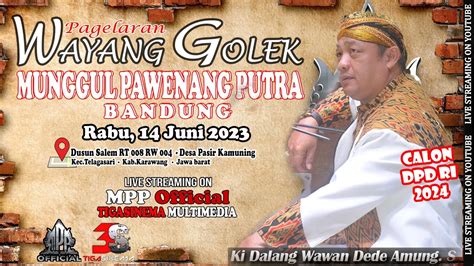 Live Wayang Golek Munggul Pawenang Putra Ii Dl Wawan Das Ii