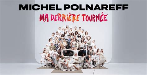 Michel Polnareff Annonce Une Derni Re Tourn E En