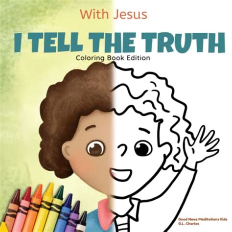 With Jesus I Tell The Truth Coloring Book Edition A Christian