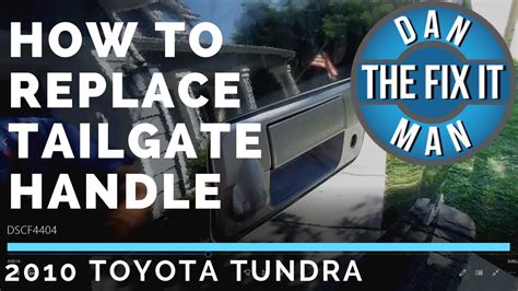 2010 TOYOTA TUNDRA TAILGATE HANDLE REPLACEMENT DIY YouTube