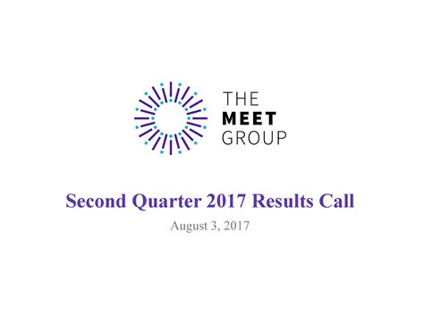 The Meet Group Inc 2017 Q2 Results Earnings Call Slides Nasdaq