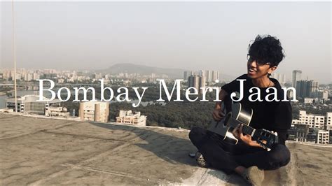 Bombay Meri Jaan Youtube