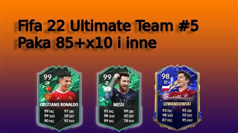 Fifa 22 Ultimate Team 5 Otwieramy pakę 85 x10 YouTube