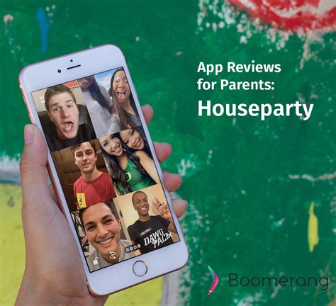 App Reviews For Parents Houseparty Boomerang Best Parental And