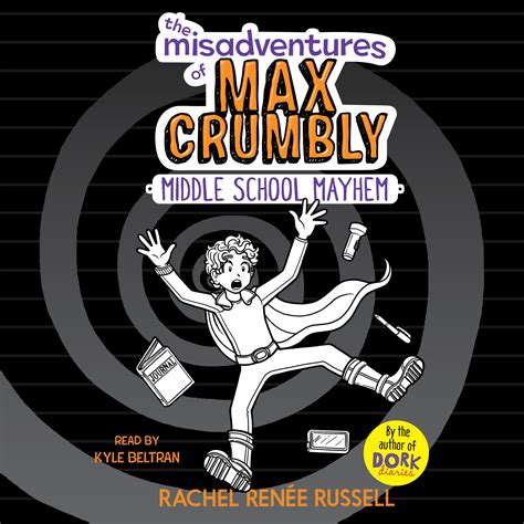 The Misadventures Of Max Crumbly Audiobook By Rachel Ren E Russell