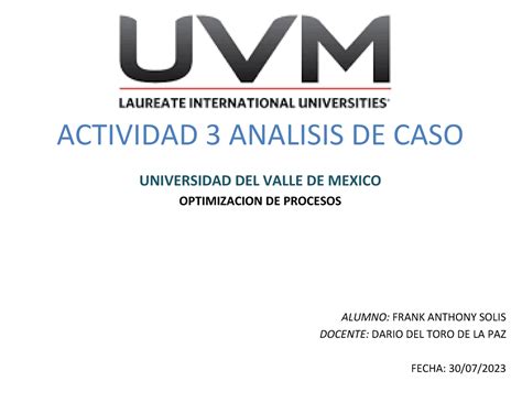 Actividad 3 Ejercicio ACTIVIDAD 3 ANALISIS DE CASO UNIVERSIDAD DEL