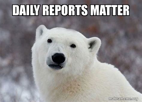 Daily Reports Matter Popular Opinion Polar Bear Make A Meme