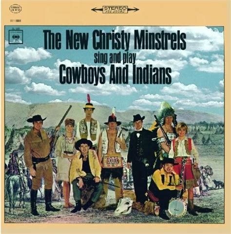 Cowboys And Indians The New Christy Minstrels Songs Reviews