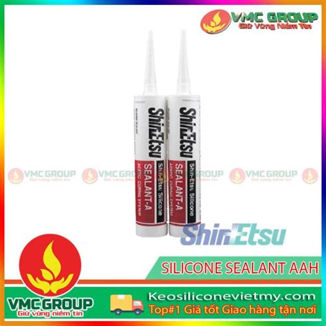 BÁN KEO SHIN ETSU SILICONE SEALANT AAH KEO SILICONE VIỆT MỸ KEO