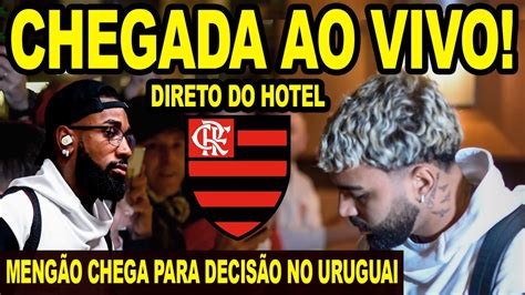 CHEGADA DO FLAMENGO AO URUGUAI AO VIVO DIRETO DO HOTEL MENGÃO X