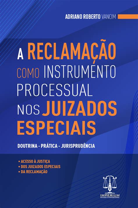 A Reclama O Como Instrumento Processual Nos Juizados Especiais