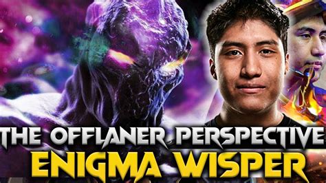 Wisper Enigma The Offlaner Dota 2 Pro Gameplay New Patch 7 36b