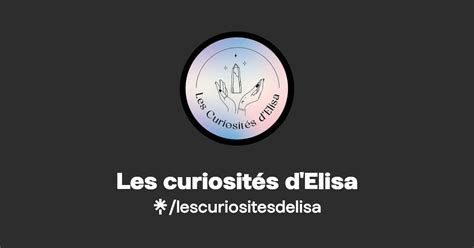 Les Curiosit S D Elisa Instagram Facebook Tiktok Linktree