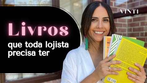 Livros Que Toda Lojista Precisa Ler Youtube