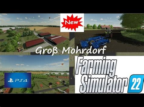 PS4pro Live LS 22 New Map Groß Mohrdorf LS 22 FS22 mal anzocken G