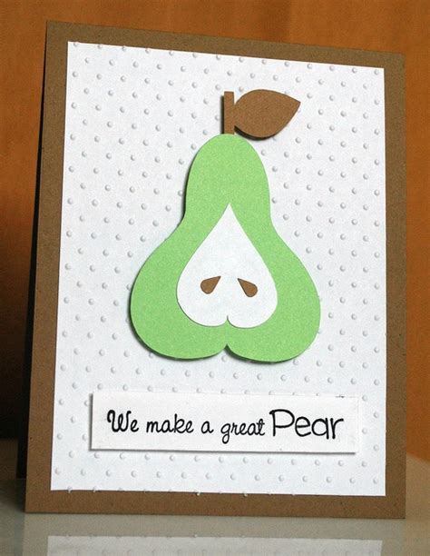 Great Pear Vday Card Vday Cards Anniversary Cards Cards