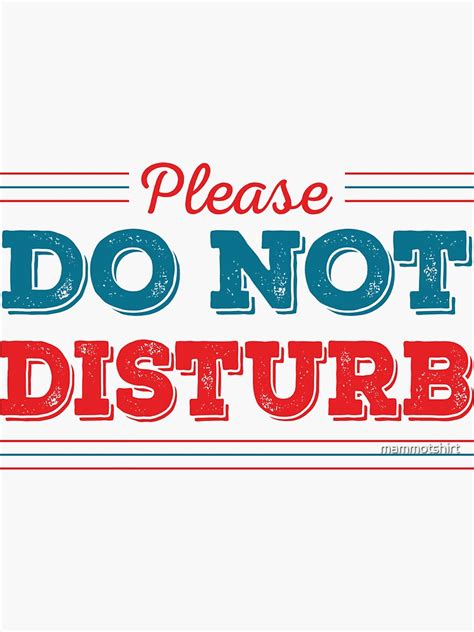 Please Do Not Disturb Sticker For Sale By Mammotshirt Redbubble