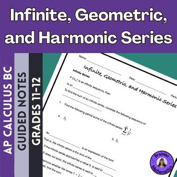 Infinite Geometric And Harmonic Series Guided Notes By Brainiac