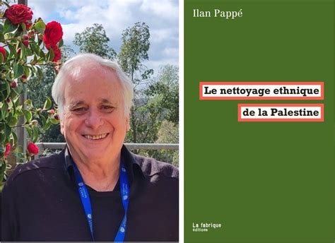 Ilan Pappé auteur du Nettoyage ethnique de la Palestine retenu par le FBI