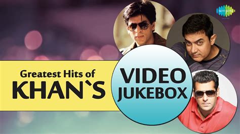 Greatest Hits Of Khans Best Of Bollywood Movie Video Songs