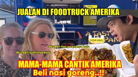 Jualan Nasi Goreng Di Amerika Pelangganku Dari Semua Kalangan