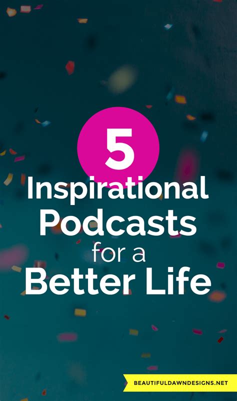 5 Inspirational Podcasts For A Better Life Motivational Podcasts