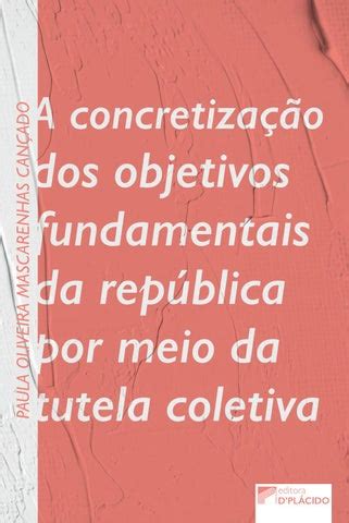 A Concretiza O Dos Objetivos Fundamentais Da Rep Blica Por Meio Da