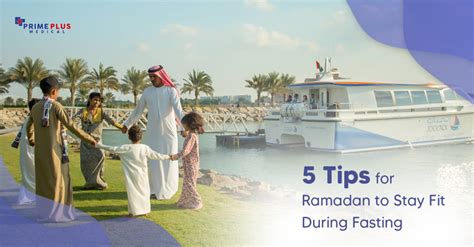 5 Tips For Ramadan To Stay Fit During Fasting Prime Plus Medical