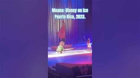 Moana Disney On Ice Puerto Rico 2023 Youtube