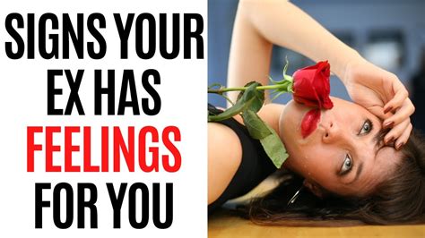 10 Signs Your Ex Still Has Feelings For You Youtube