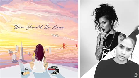 You Should Be Here - Kehlani - artsic