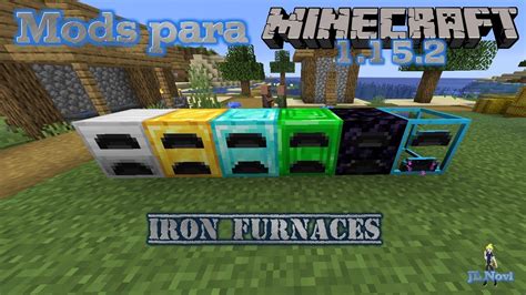 Mods Para Minecraft 1 15 2 Iron Furnaces Youtube