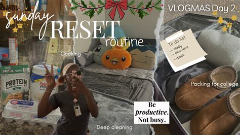 Sunday RESET Routine Deep Cleaning Organizing Packing For College